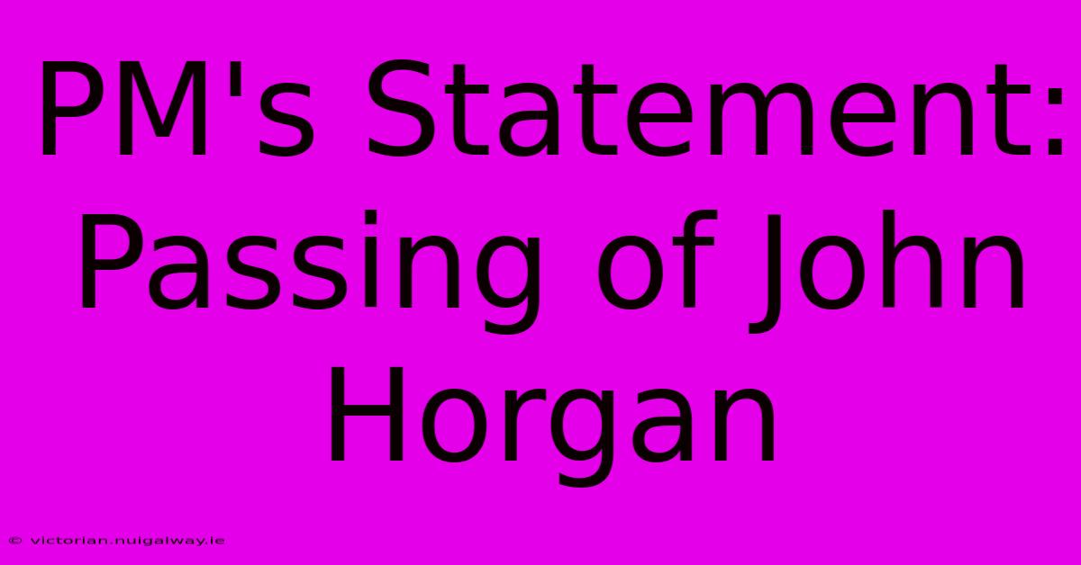 PM's Statement: Passing Of John Horgan