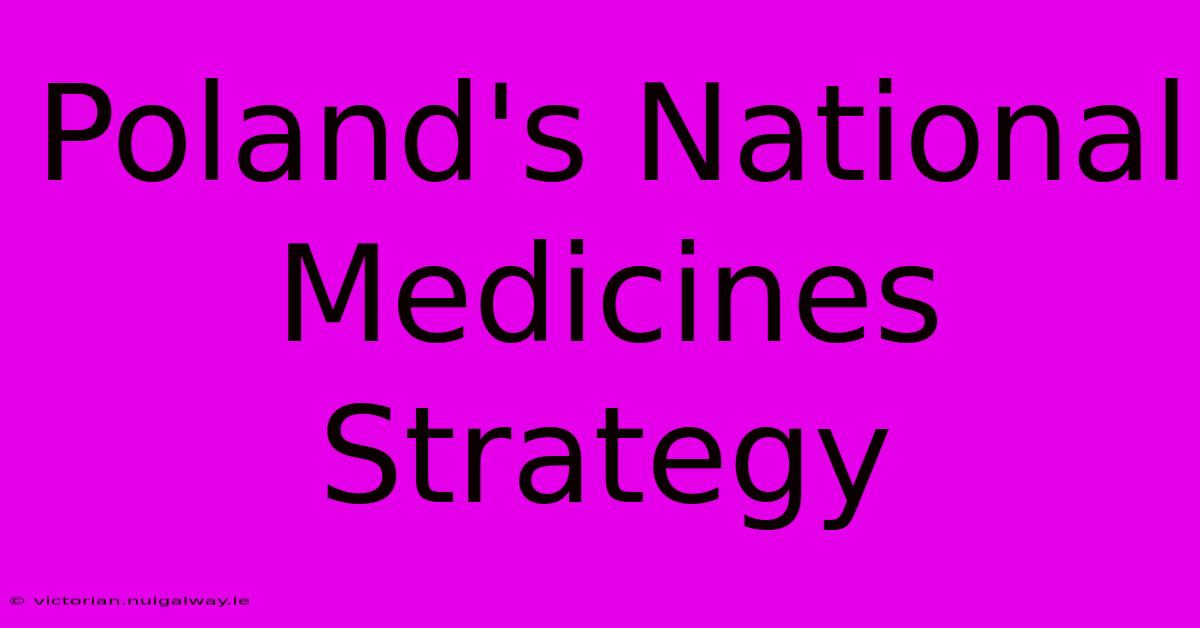 Poland's National Medicines Strategy