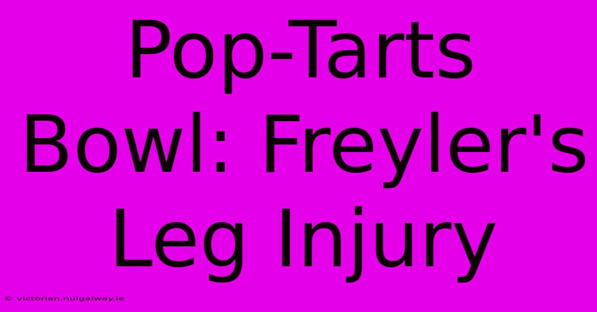 Pop-Tarts Bowl: Freyler's Leg Injury