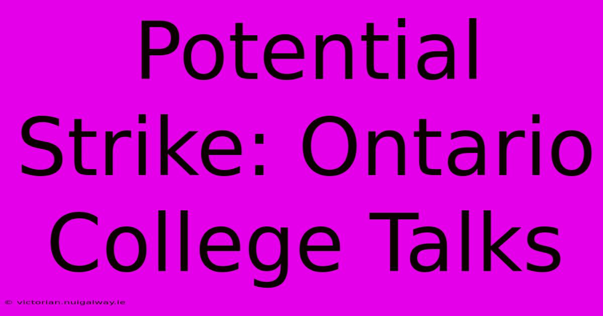 Potential Strike: Ontario College Talks