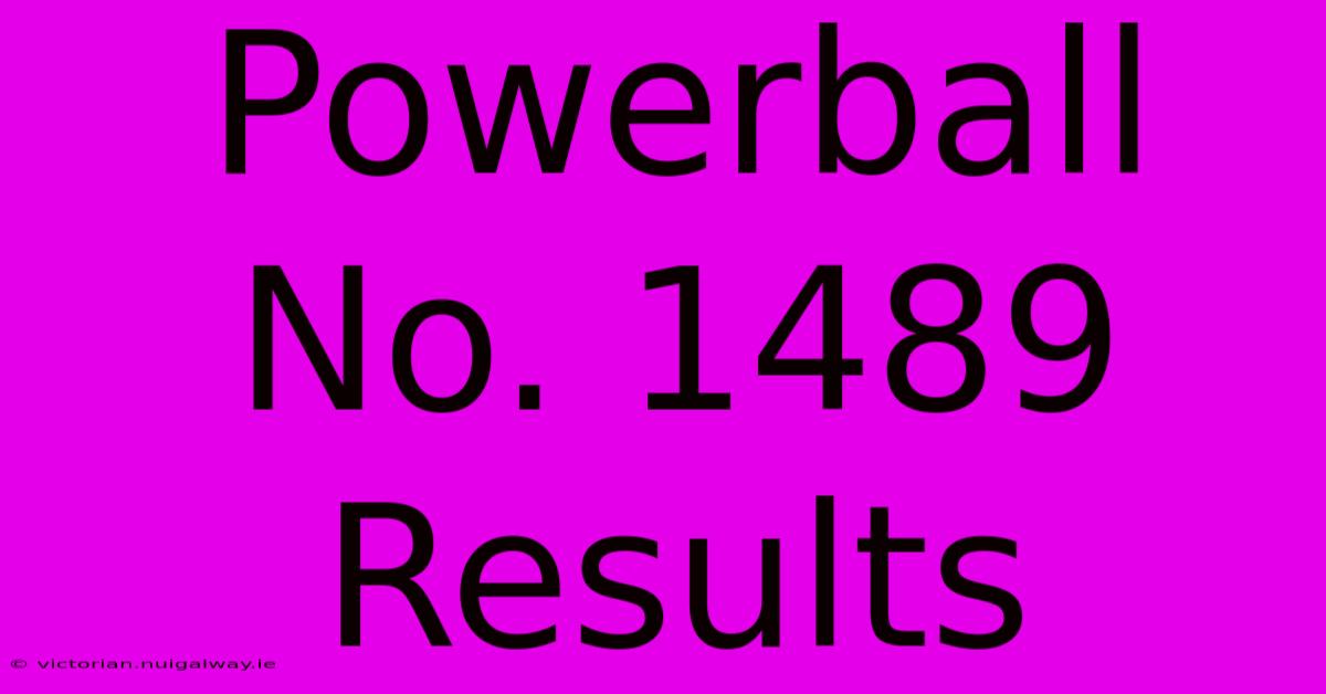 Powerball No. 1489 Results