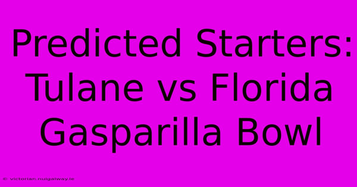 Predicted Starters: Tulane Vs Florida Gasparilla Bowl