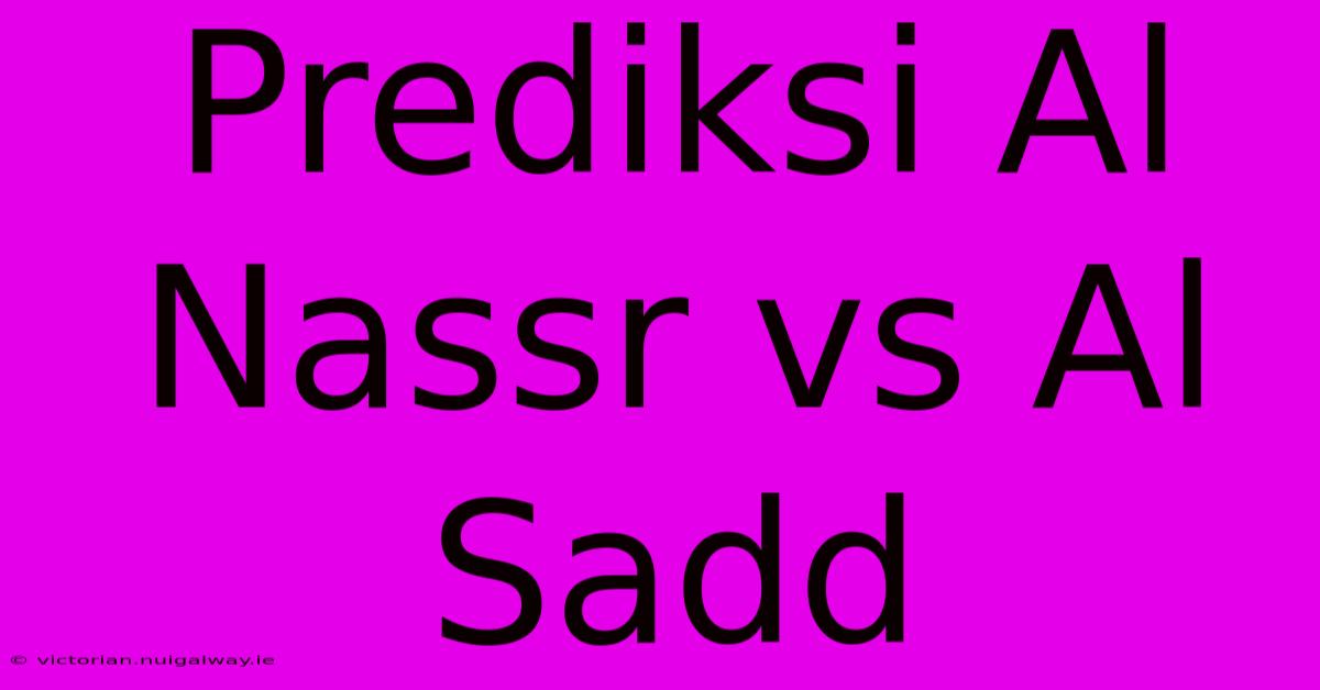 Prediksi Al Nassr Vs Al Sadd