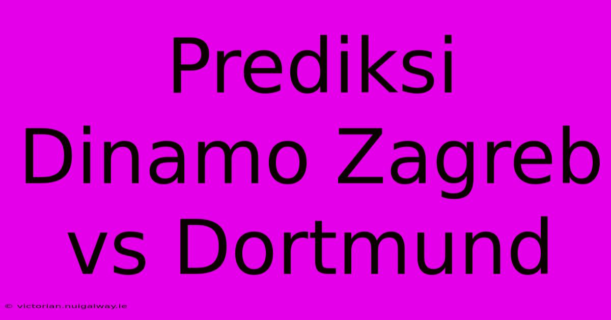 Prediksi Dinamo Zagreb Vs Dortmund