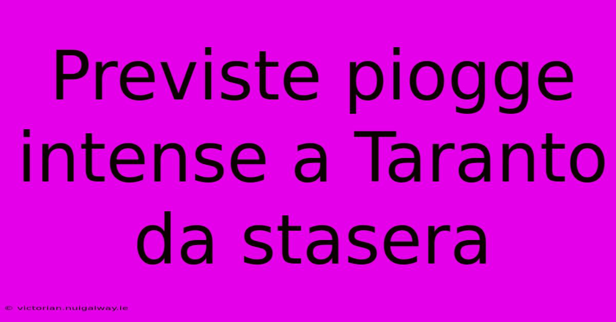 Previste Piogge Intense A Taranto Da Stasera