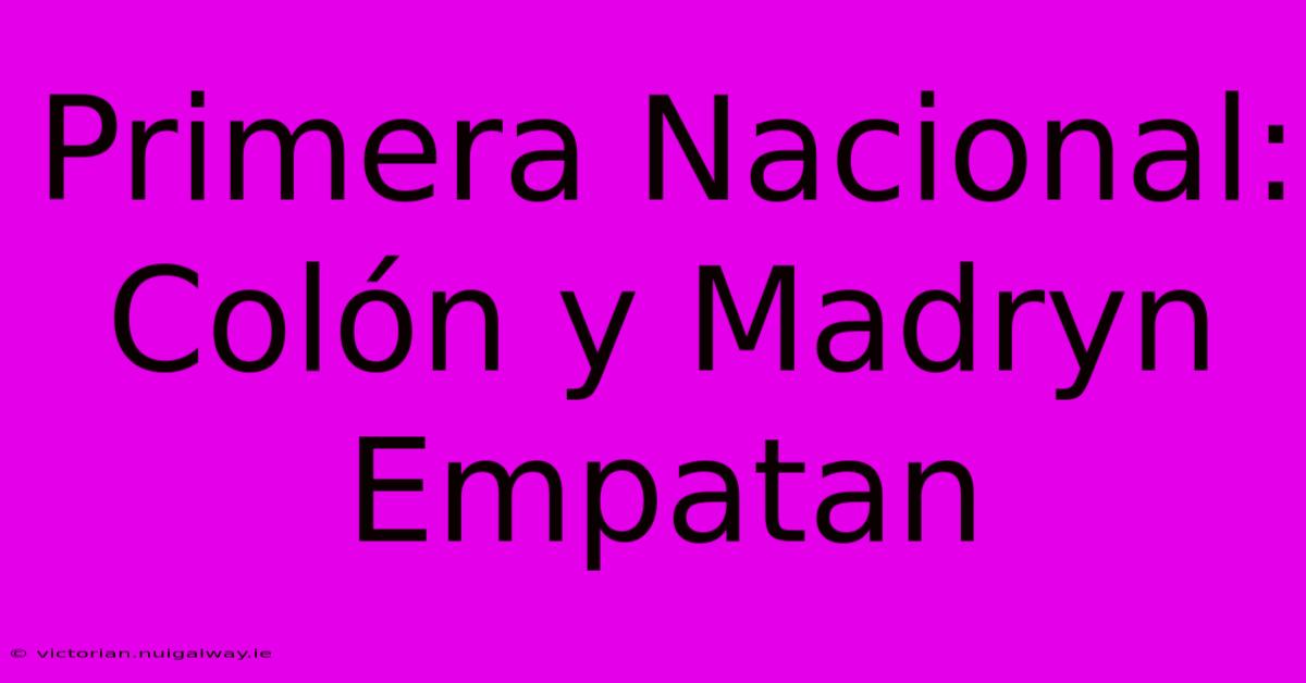 Primera Nacional: Colón Y Madryn Empatan