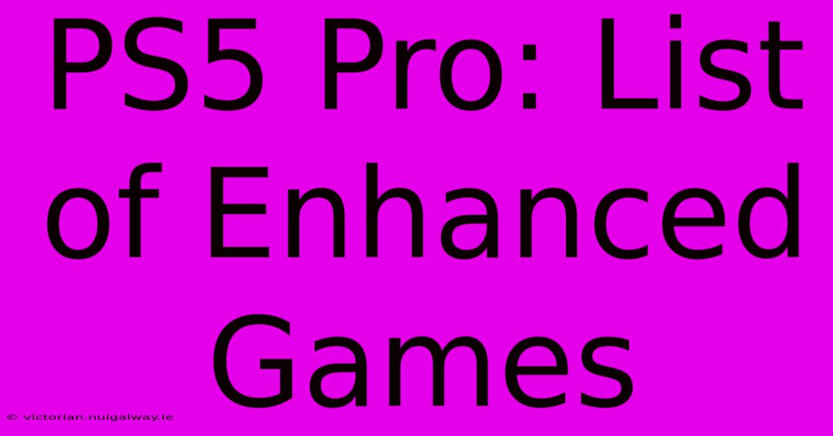 PS5 Pro: List Of Enhanced Games