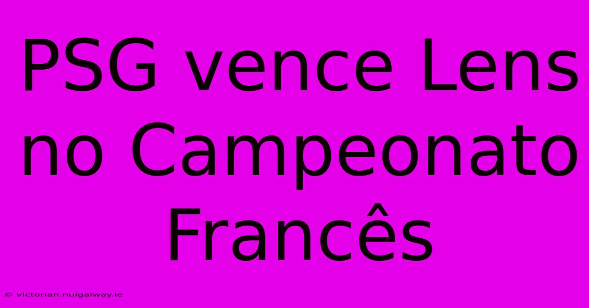 PSG Vence Lens No Campeonato Francês