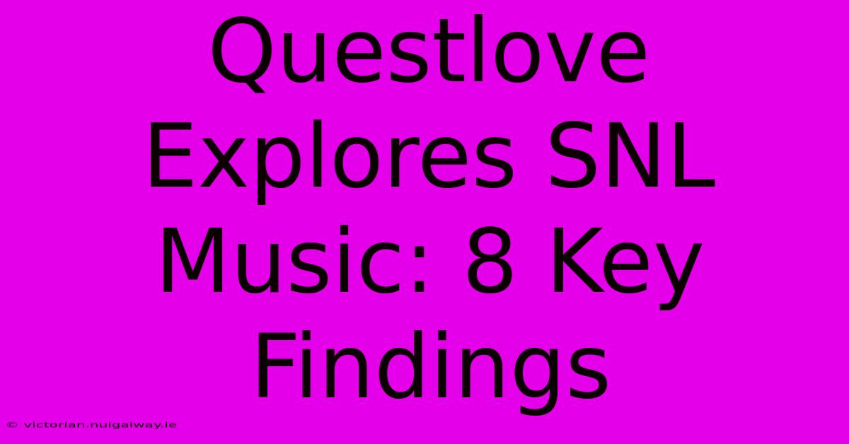 Questlove Explores SNL Music: 8 Key Findings