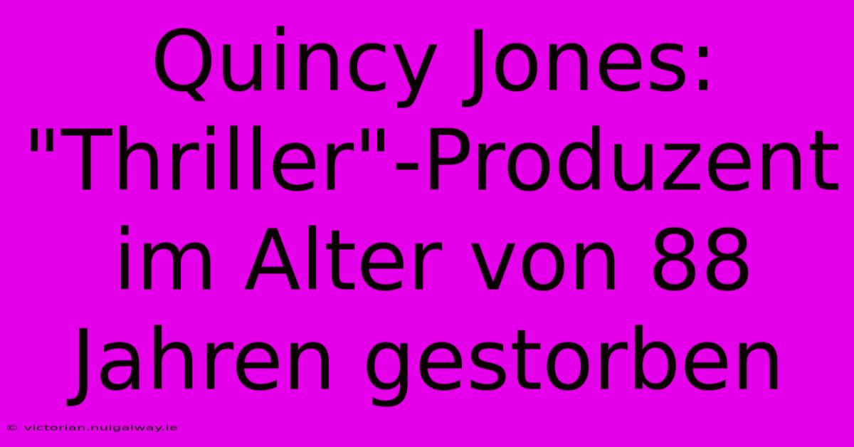 Quincy Jones: 