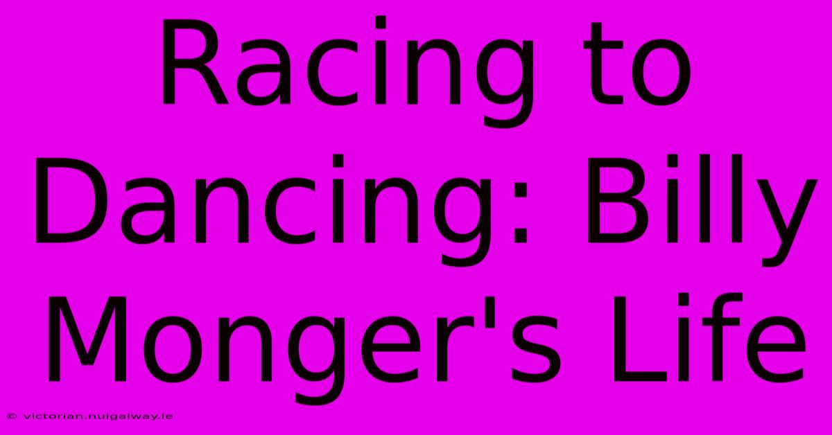 Racing To Dancing: Billy Monger's Life