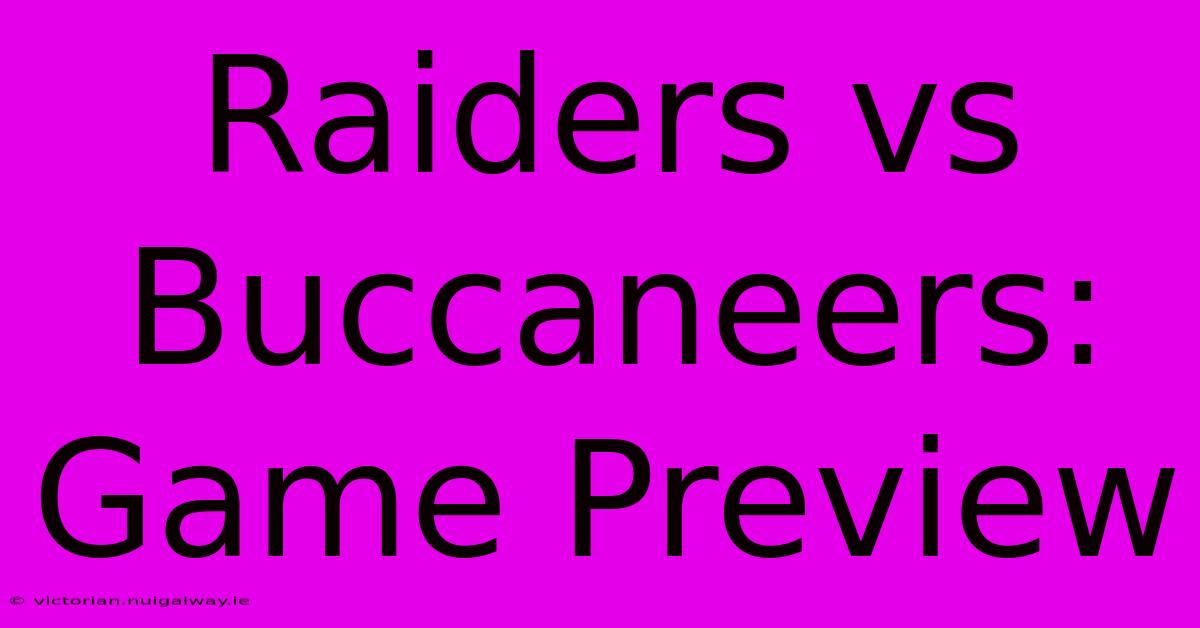 Raiders Vs Buccaneers: Game Preview