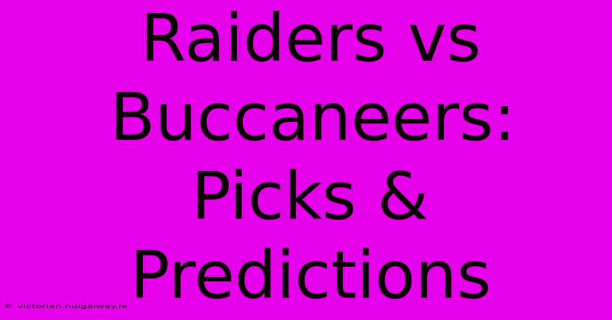 Raiders Vs Buccaneers: Picks & Predictions