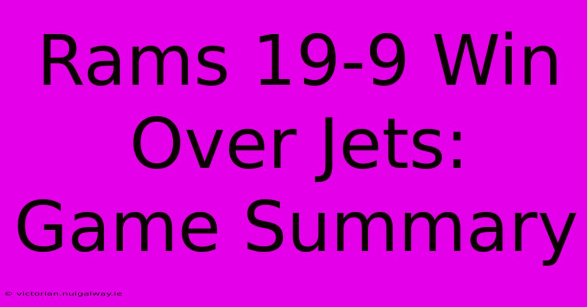 Rams 19-9 Win Over Jets: Game Summary