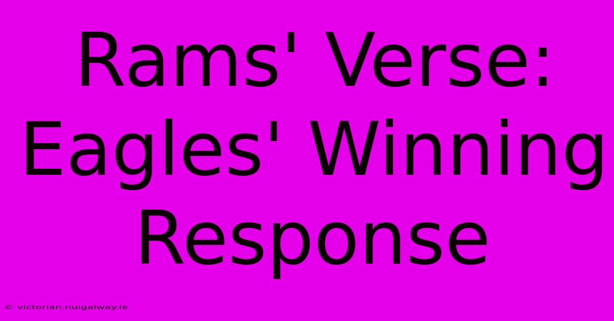 Rams' Verse: Eagles' Winning Response