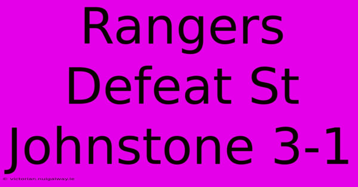 Rangers Defeat St Johnstone 3-1