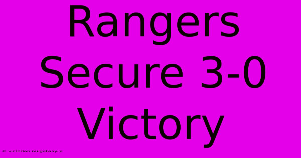 Rangers Secure 3-0 Victory