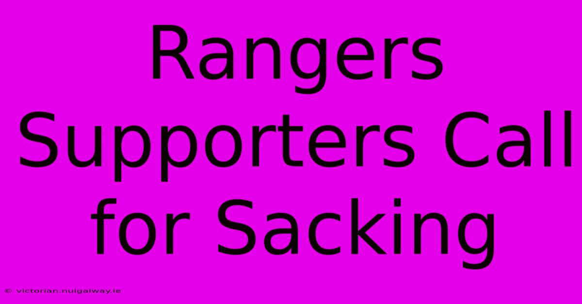 Rangers Supporters Call For Sacking