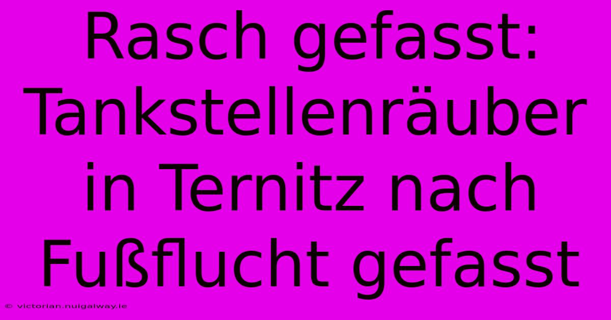 Rasch Gefasst: Tankstellenräuber In Ternitz Nach Fußflucht Gefasst