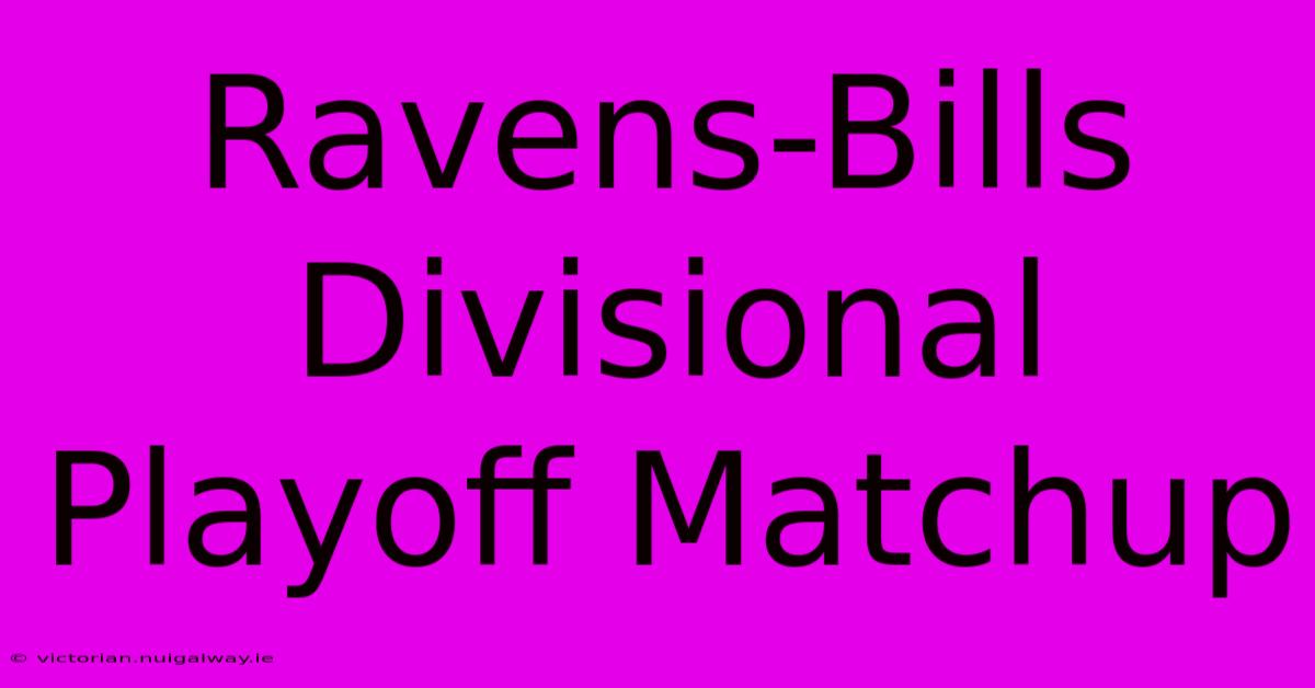 Ravens-Bills Divisional Playoff Matchup