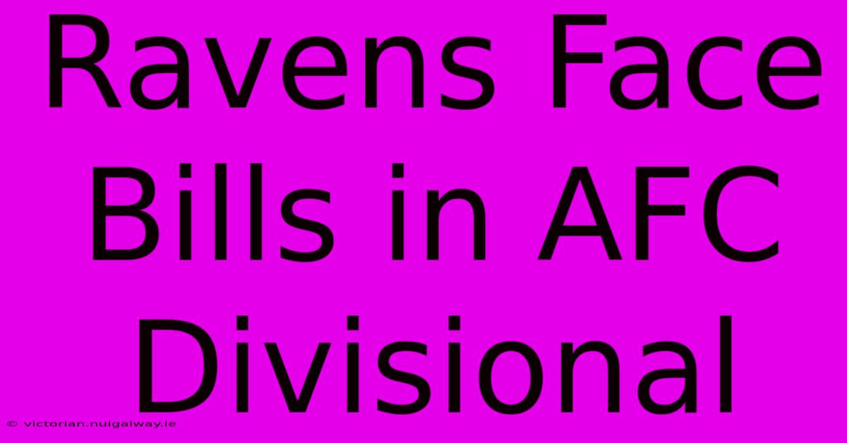 Ravens Face Bills In AFC Divisional