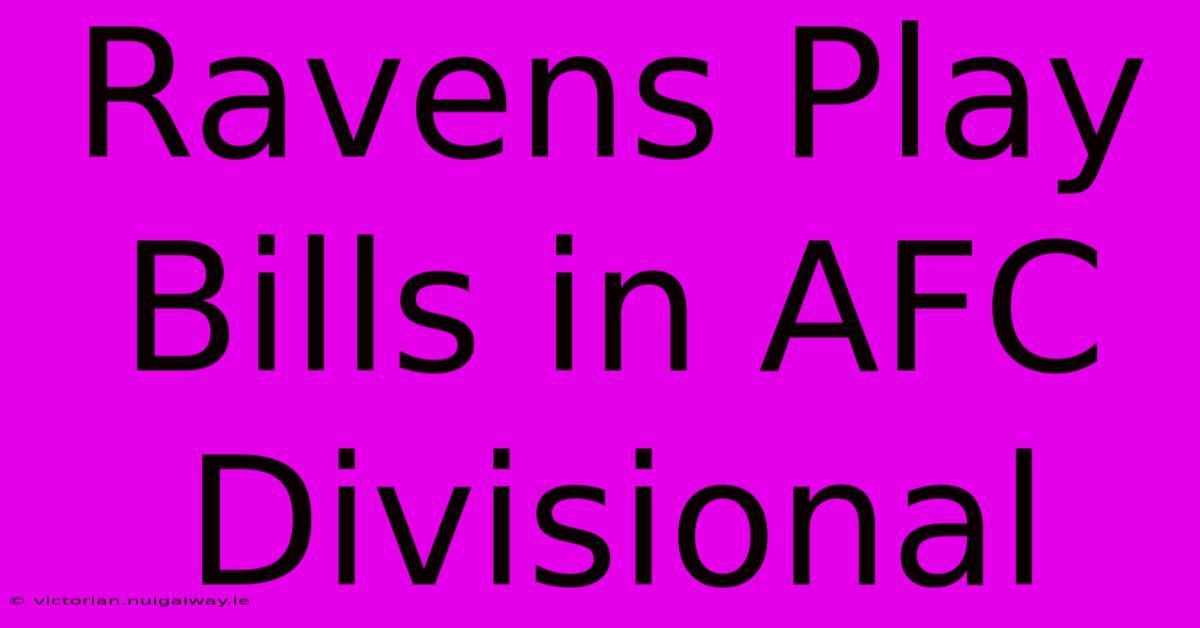 Ravens Play Bills In AFC Divisional