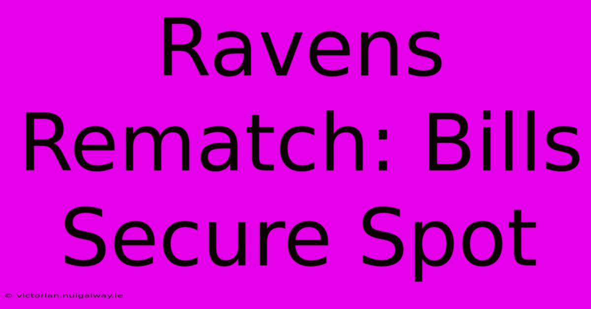 Ravens Rematch: Bills Secure Spot