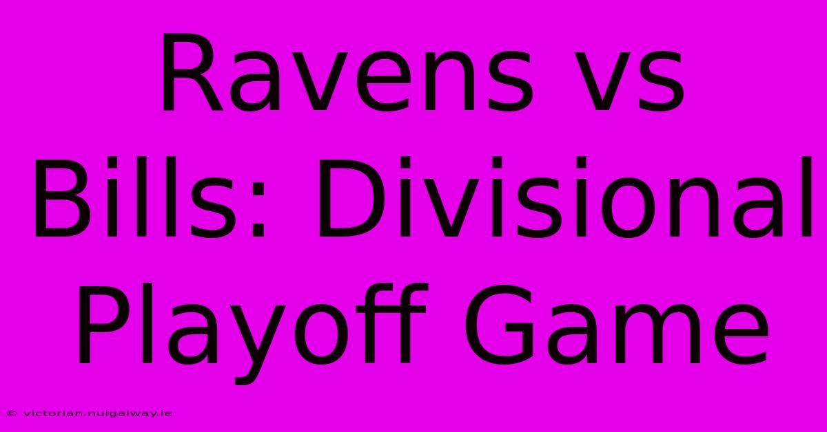 Ravens Vs Bills: Divisional Playoff Game