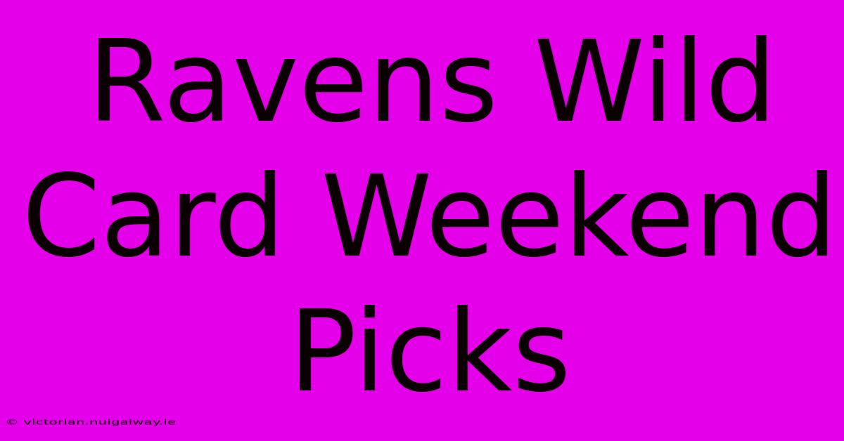 Ravens Wild Card Weekend Picks