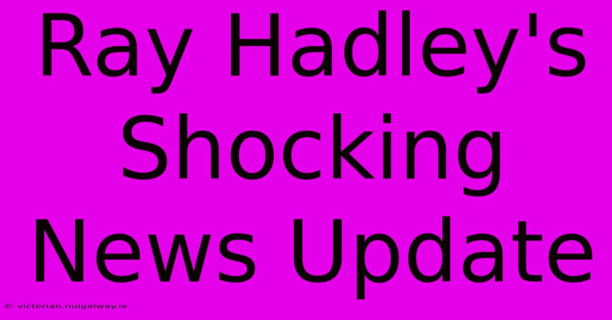 Ray Hadley's Shocking News Update 