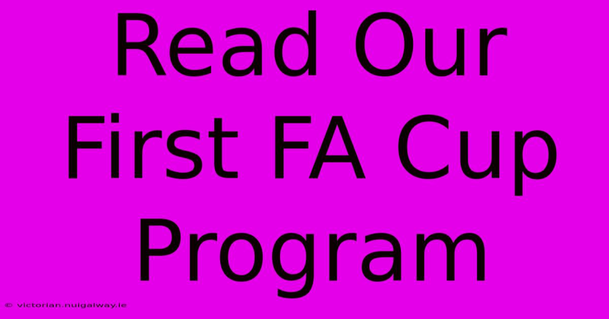 Read Our First FA Cup Program