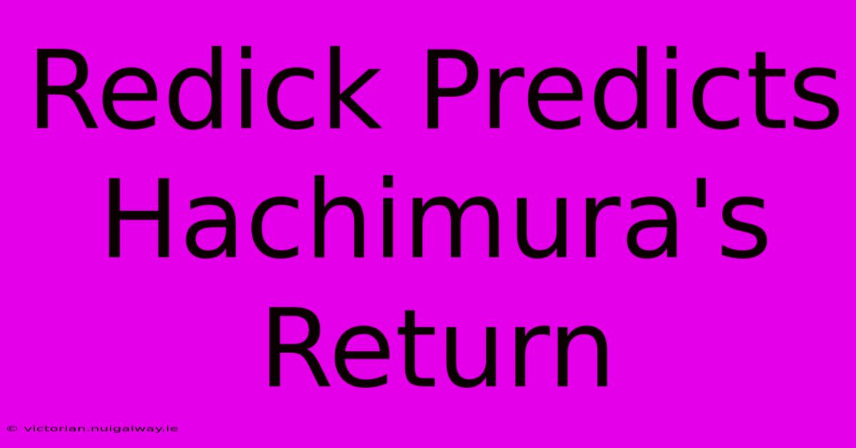 Redick Predicts Hachimura's Return