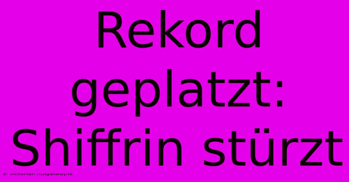 Rekord Geplatzt: Shiffrin Stürzt