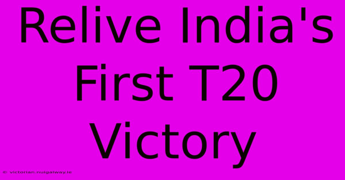 Relive India's First T20 Victory