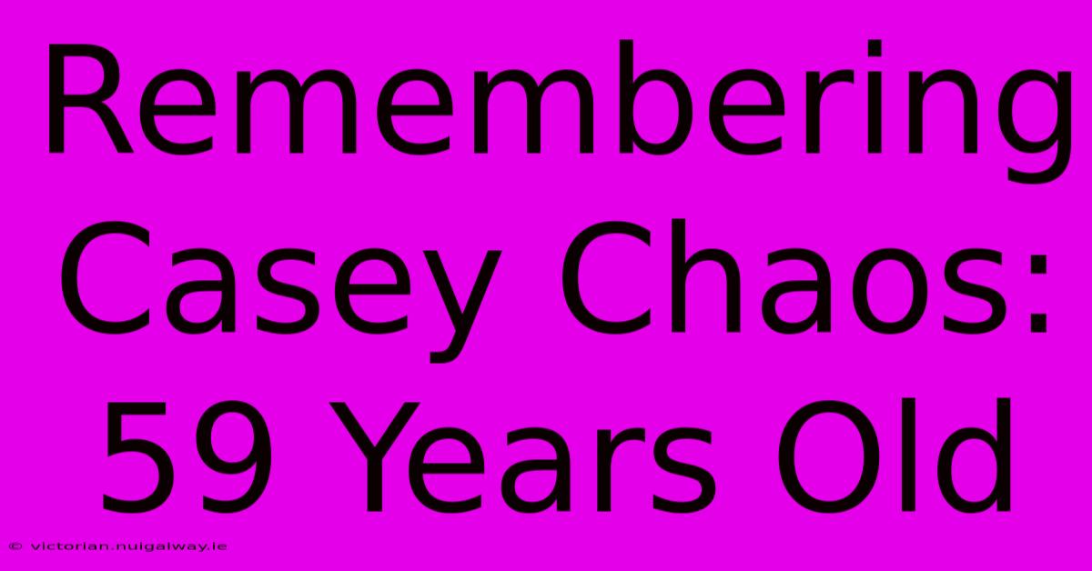 Remembering Casey Chaos: 59 Years Old