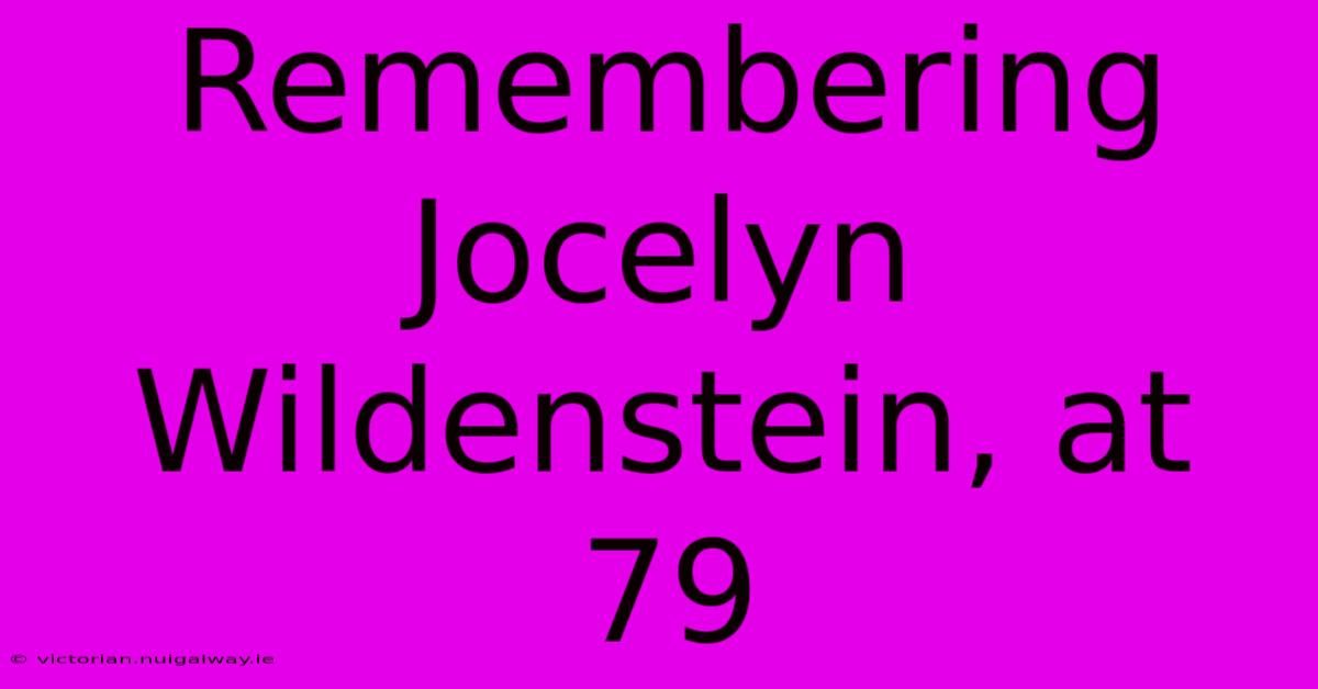 Remembering Jocelyn Wildenstein, At 79