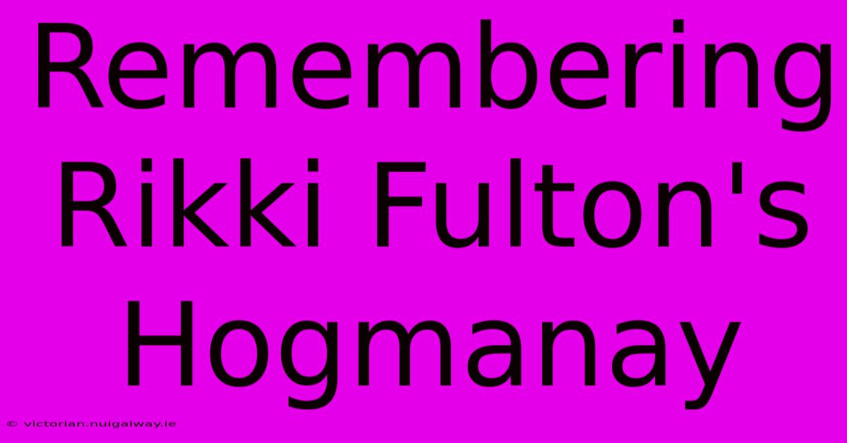 Remembering Rikki Fulton's Hogmanay