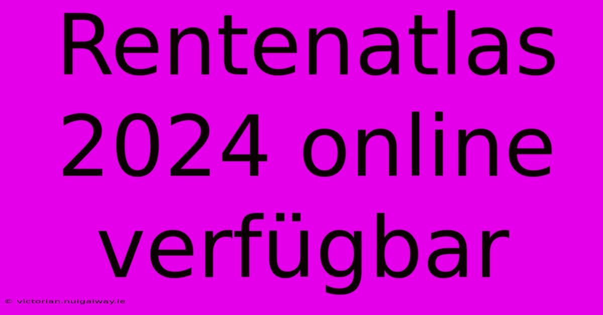 Rentenatlas 2024 Online Verfügbar