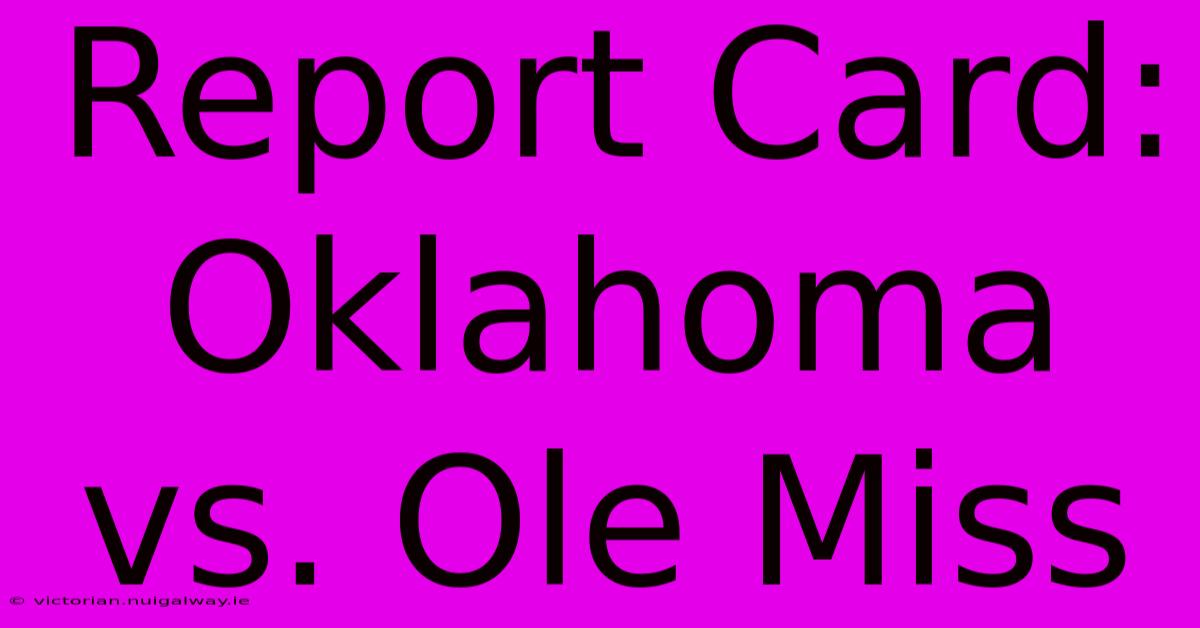 Report Card: Oklahoma Vs. Ole Miss