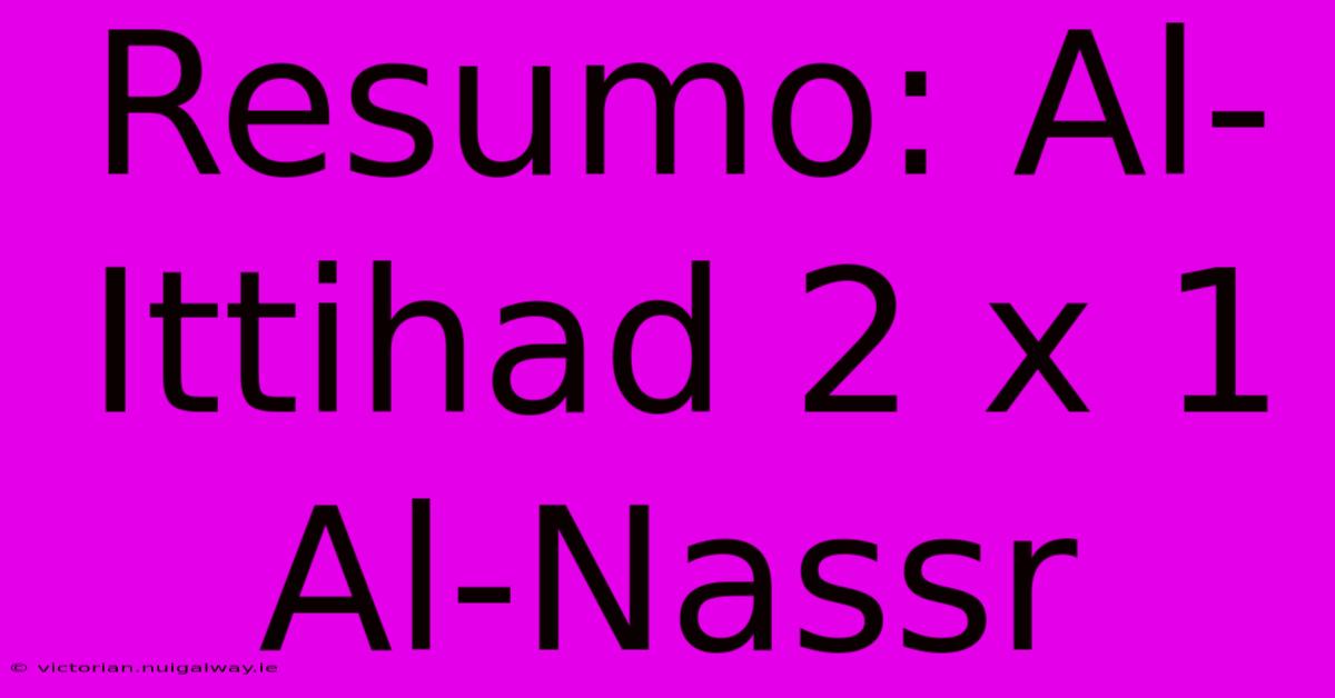 Resumo: Al-Ittihad 2 X 1 Al-Nassr