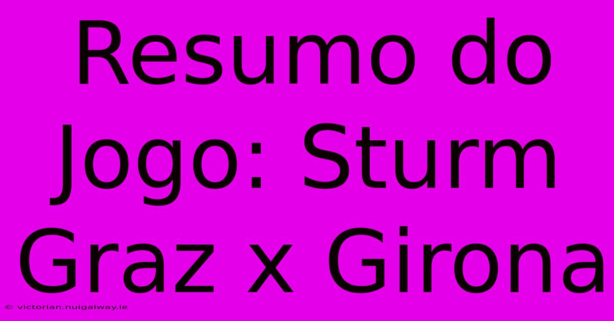 Resumo Do Jogo: Sturm Graz X Girona