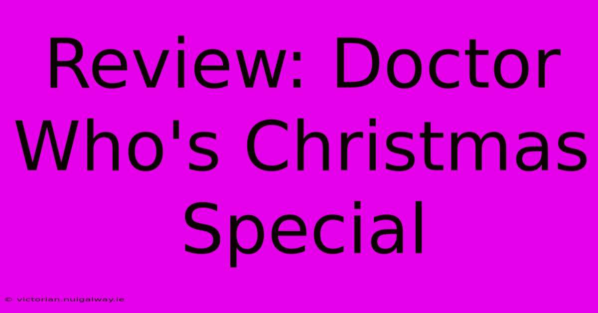 Review: Doctor Who's Christmas Special