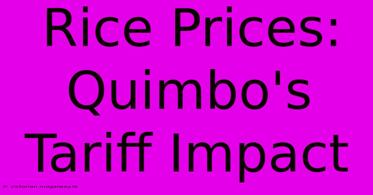 Rice Prices: Quimbo's Tariff Impact