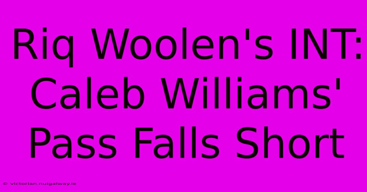 Riq Woolen's INT: Caleb Williams' Pass Falls Short