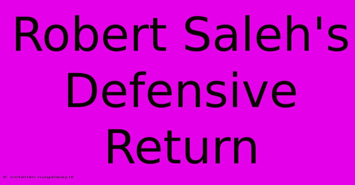 Robert Saleh's Defensive Return