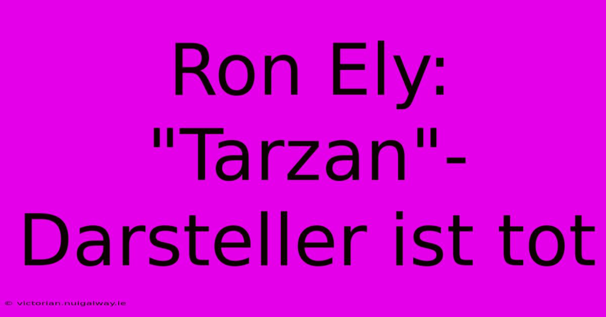 Ron Ely: 