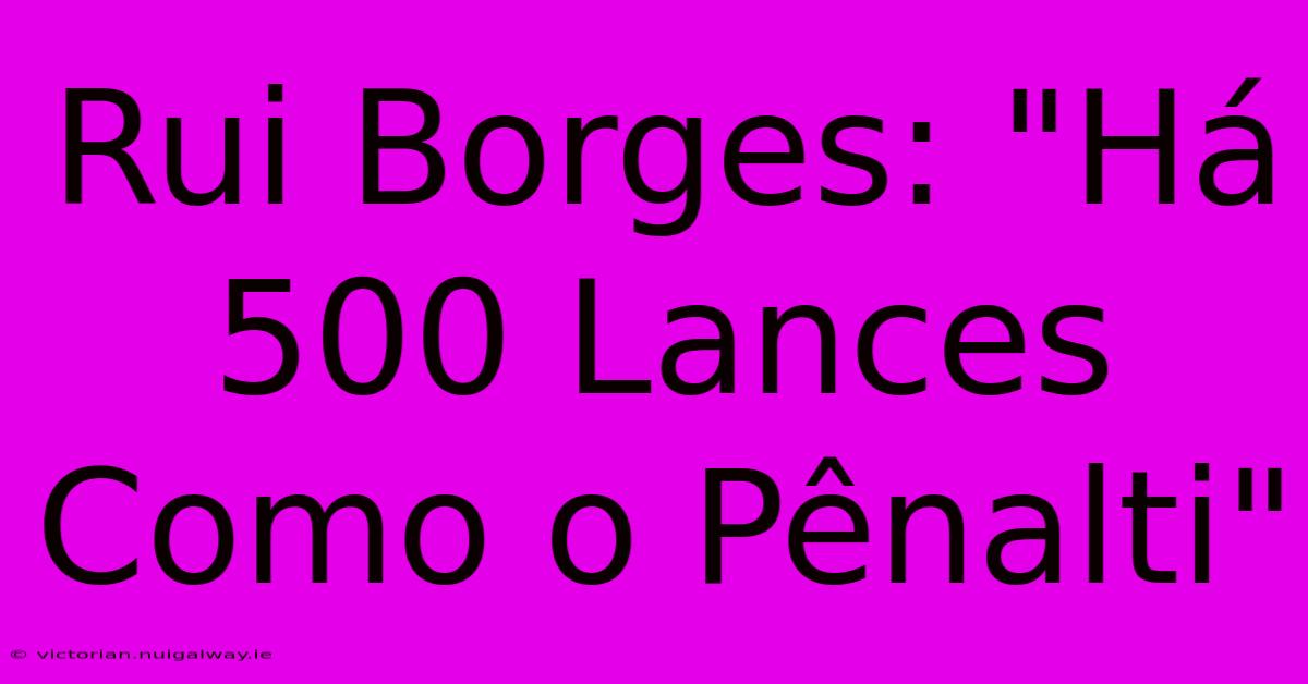 Rui Borges: 