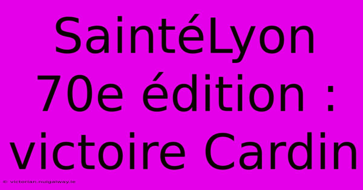 SaintéLyon 70e Édition : Victoire Cardin