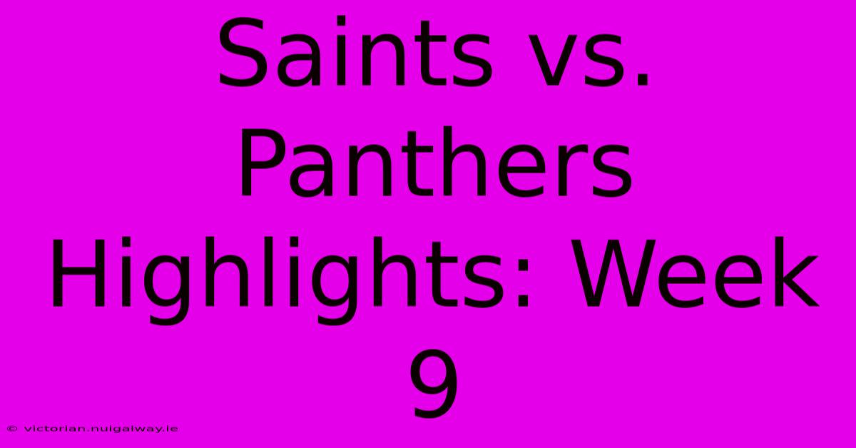 Saints Vs. Panthers Highlights: Week 9