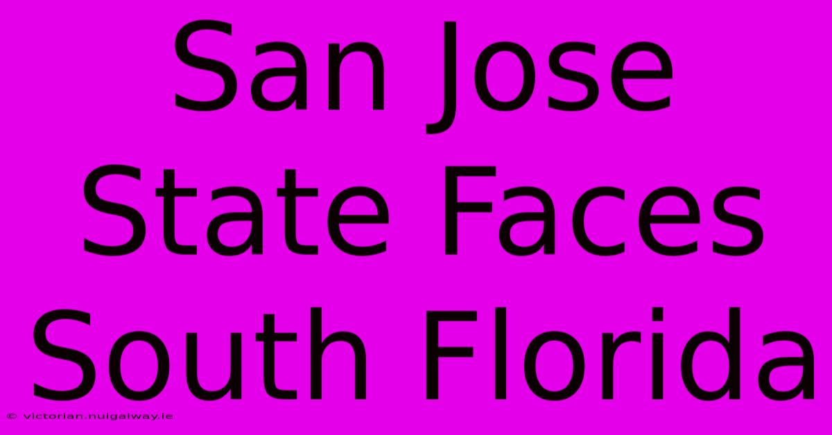 San Jose State Faces South Florida